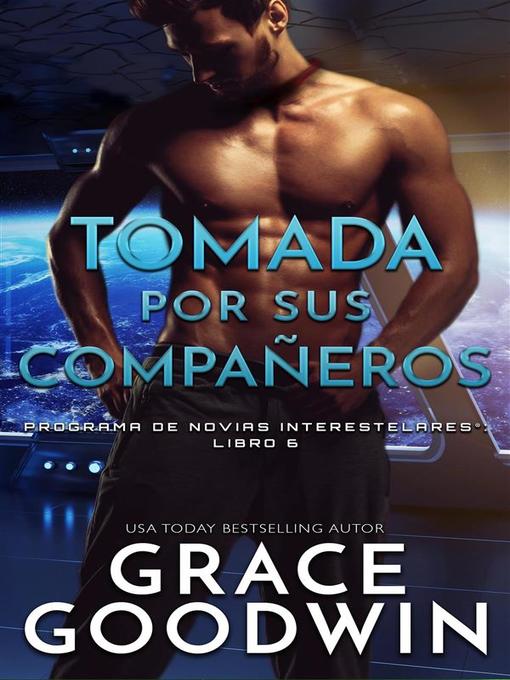 Title details for Tomada por sus compañeros by Grace Goodwin - Available